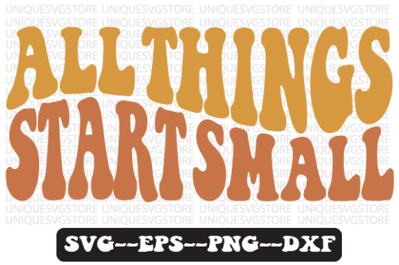 All Things Start Small Graphics for Crafts