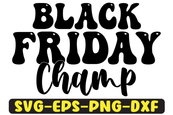 Black Friday Champ Retro Svg Design: A Graphics & Crafts Review