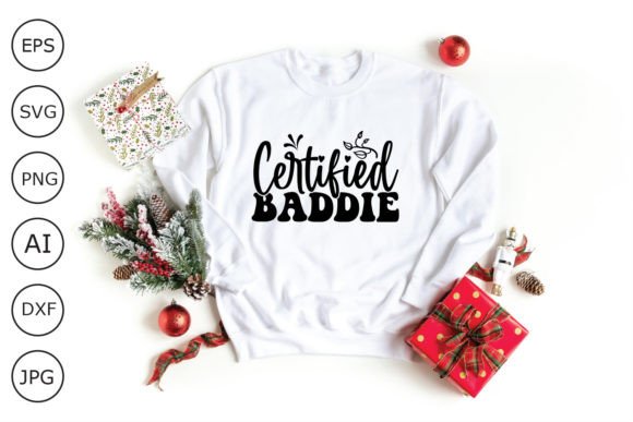 Certified Baddie Svg Design for Crafts and Graphics