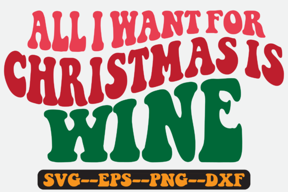 CHRISTMAS WINE Quote Retro Svg Design for Graphics and Crafts