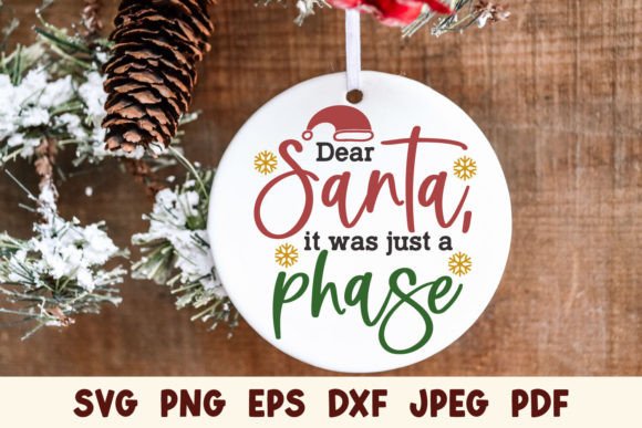 Dear Santa It Was Just a Phase Christmas Graphics and Crafts Review