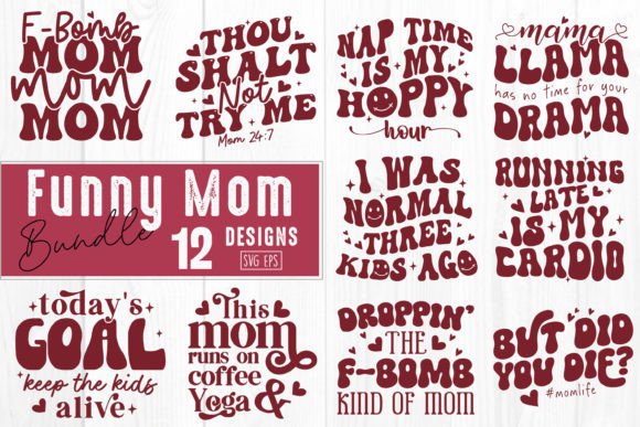 Funny Mom Bundle 12 Designs for Crafts and Graphics