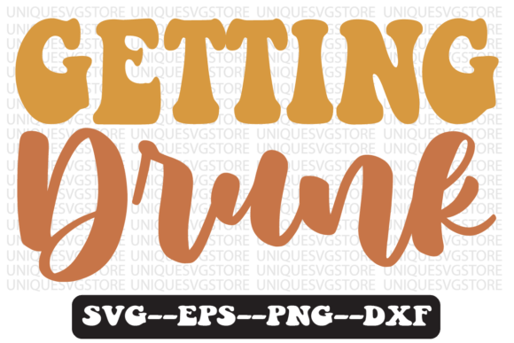Getting Drunk Quote Retro Svg Design for Graphics and Crafts
