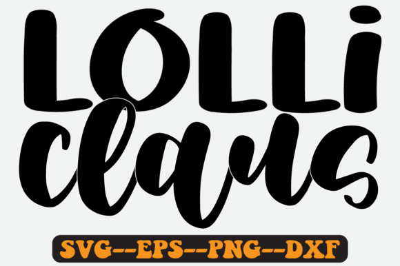 Lolli Claus Quote Retro Svg Design for Graphics and Crafts