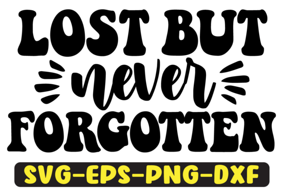 Lost but Never Quote Retro Svg Design for Graphics and Crafts