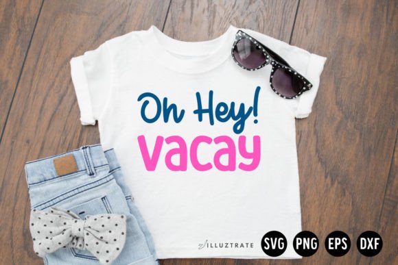 Oh Hey Vacay SVG Summer SVG Beach Graphics for Crafts