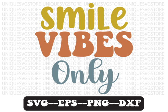 Smile Vibes Only Quote Retro Svg Design for Graphics and Crafts