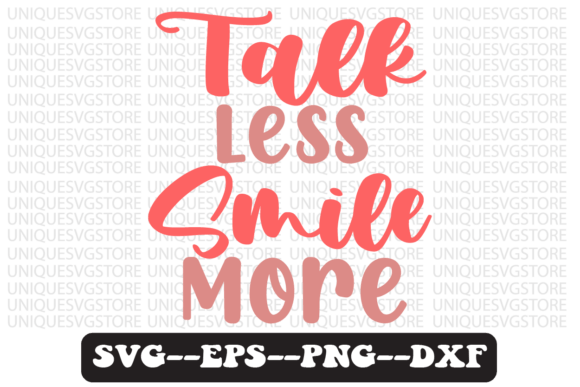Talk Less Smile More Retro Svg Design for Graphics and Crafts
