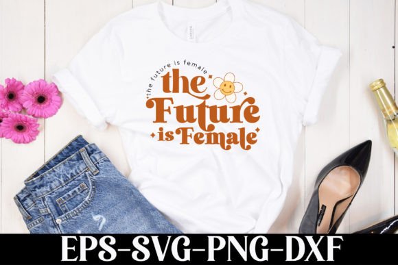 The Future is Female SVG for Crafts and Graphics