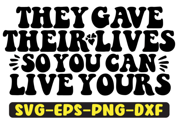 They Gave Their Lives Retro Svg Design: A Crafts and Graphics Review
